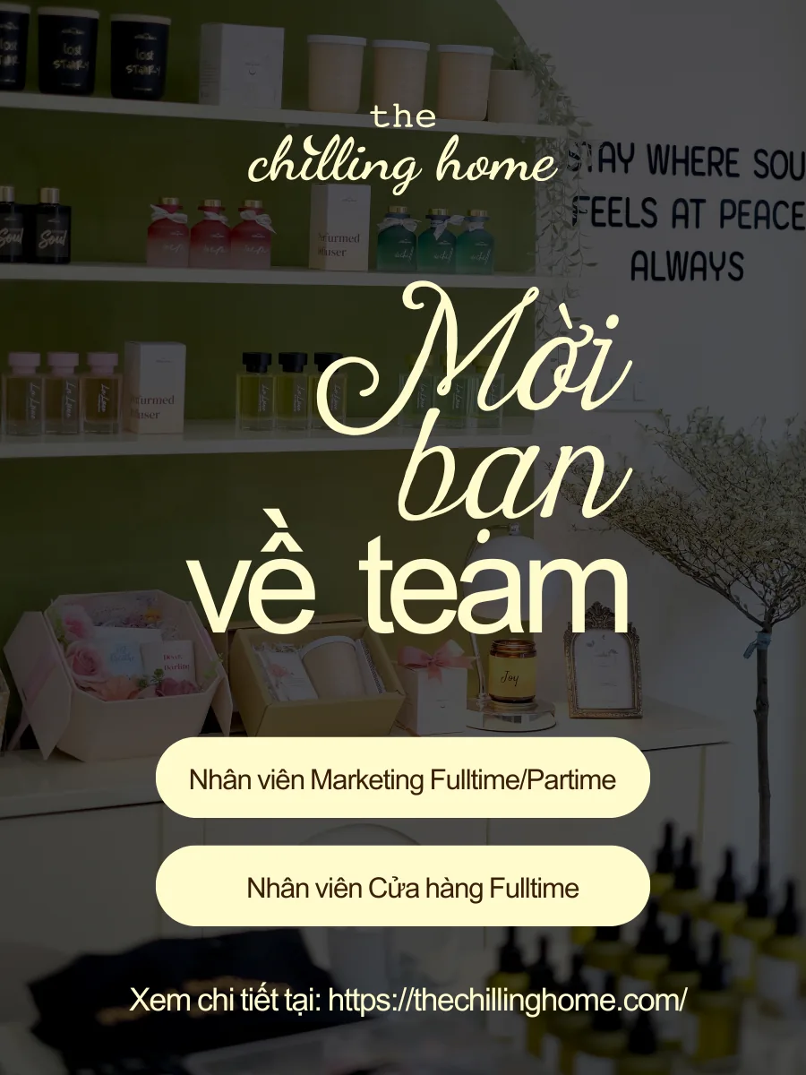 Thư Ngỏ Tuyển Dụng – Hành Trình sắp tới của The Chilling Home sẽ tuyệt vời hơn nếu có bạn